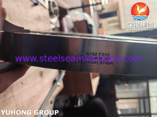 Flange de Aço Inoxidável Forjado ASTM A182 F310 com Pescoço Soldado para Sistemas de Tubulação de Alta Temperatura e Alta Pressão